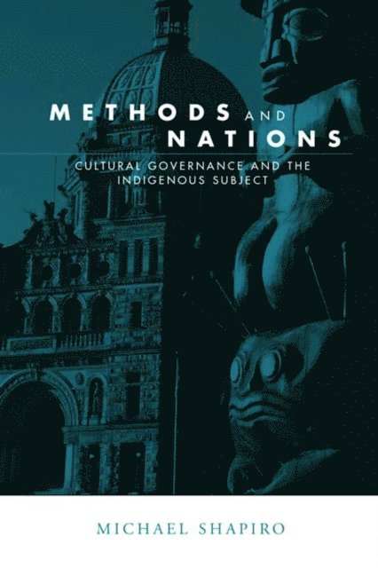 Michael J. Shapiro - Methods and Nations, E-bok
