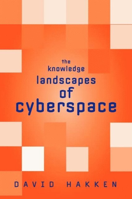 David Hakken - Knowledge Landscapes of Cyberspace, E-bok
