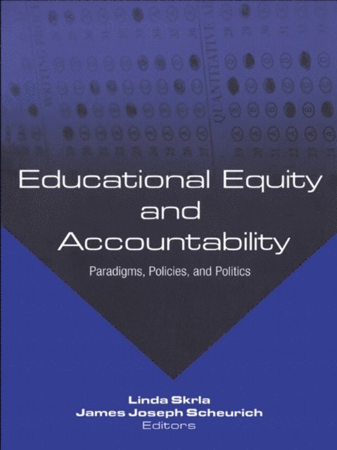 James Joseph Scheurich, Linda Skrla - Educational Equity and Accountability, E-bok