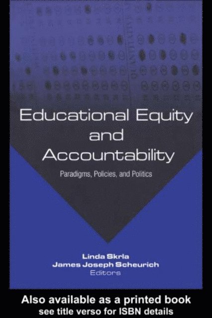 James Joseph Scheurich, Linda Skrla - Educational Equity and Accountability, E-bok
