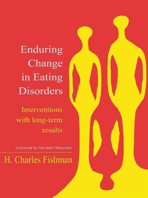 H. Charles Fishman - Enduring Change in Eating Disorders, E-bok