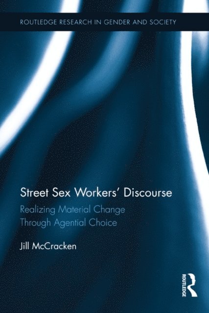 Jill McCracken - Street Sex Workers' Discourse, E-bok