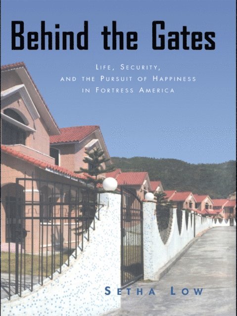 Setha Low - Behind the Gates, E-bok