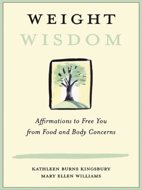 Mary Ellen Williams, Kathleen Burns Kingsbury - Weight Wisdom, E-bok. Tillgänglighet: Lägg i varukorg