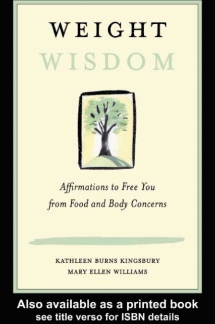 Mary Ellen Williams, Kathleen Burns Kingsbury - Weight Wisdom, E-bok. Tillgänglighet: Lägg i varukorg
