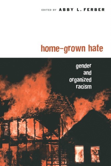 Abby L. Ferber - Home-Grown Hate, E-bok