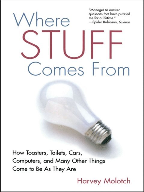 Harvey Molotch - Where Stuff Comes From, E-bok