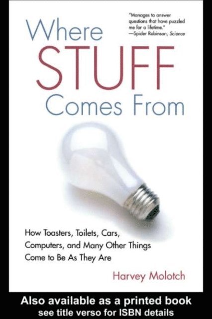 Harvey Molotch - Where Stuff Comes From, E-bok