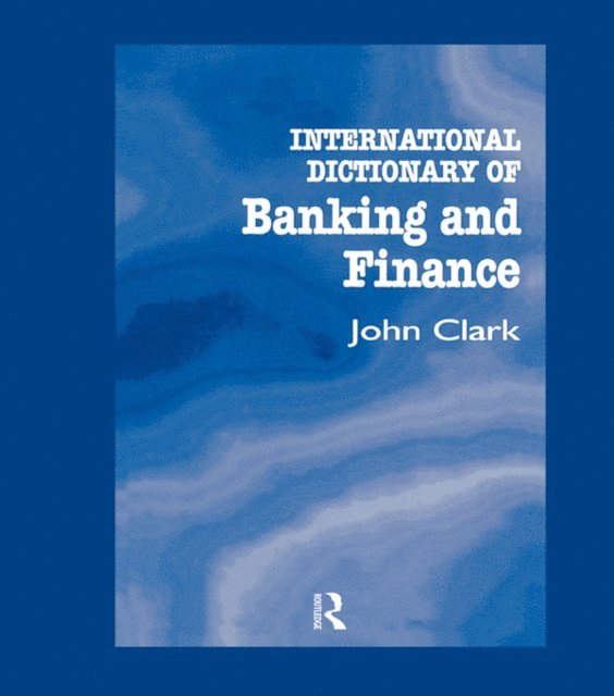 John Clark - International Dictionary of Banking and Finance, E-bok