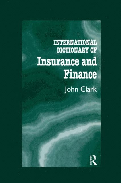 John Clark - International Dictionary of Insurance and Finance, E-bok