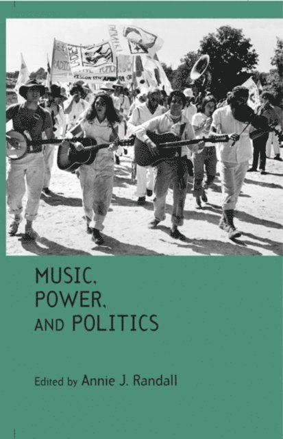 Annie J. Randall - Music, Power, and Politics, E-bok. Tillgänglighet: Lägg i varukorg