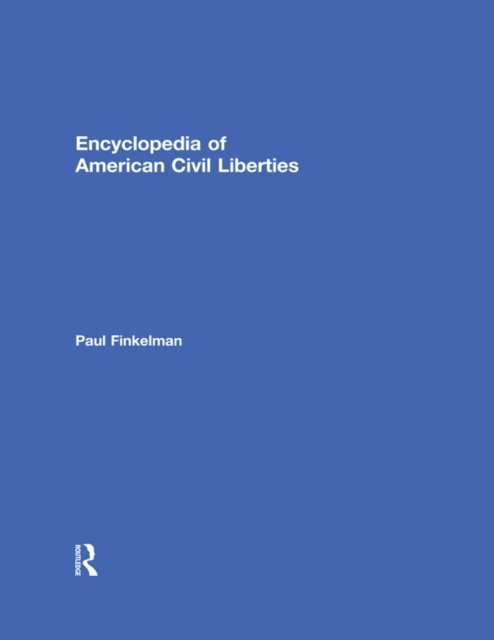 Paul Finkelman - Encyclopedia of American Civil Liberties, E-bok