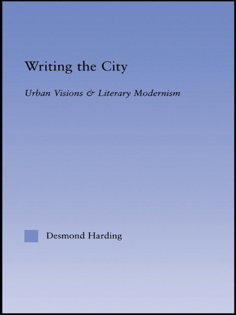 Desmond Harding - Writing the City, E-bok