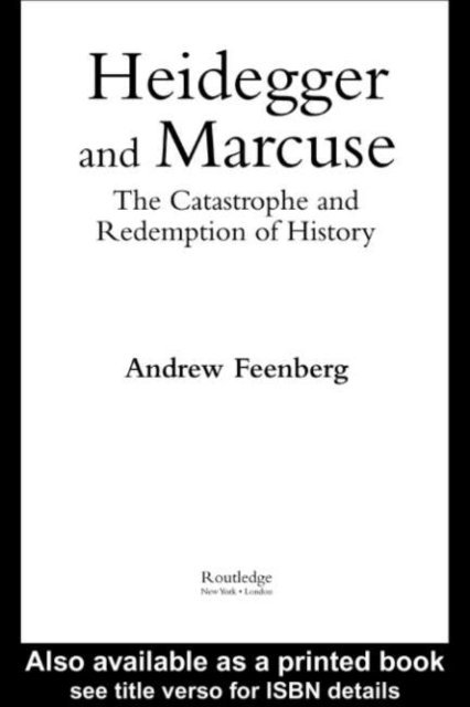 Andrew Feenberg - Heidegger and Marcuse, E-bok