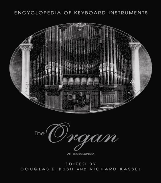 Richard Kassel, Douglas Bush - Organ, E-bok
