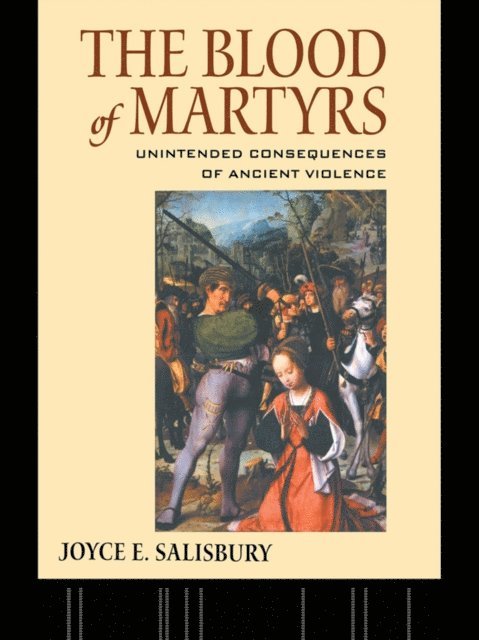 Joyce E. Salisbury - Blood of Martyrs, E-bok