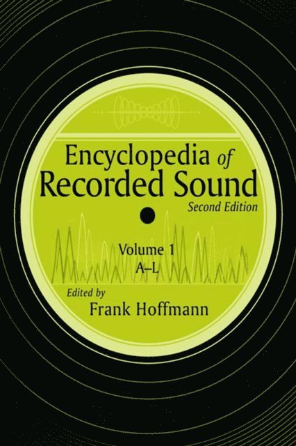 Frank Hoffmann - Encyclopedia of Recorded Sound, E-bok