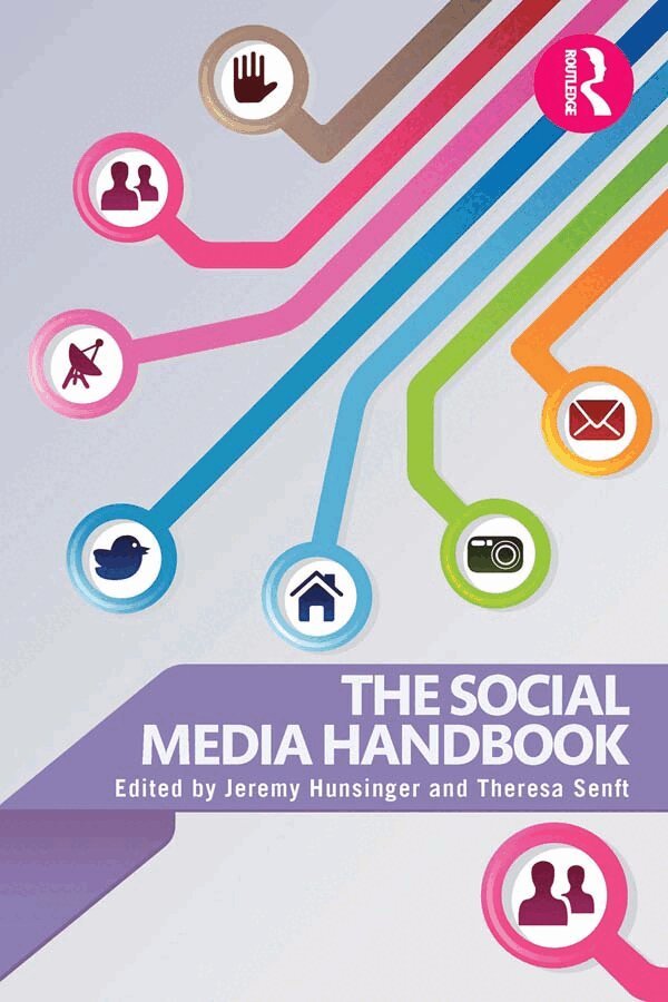 Jeremy Hunsinger, Theresa Senft - Social Media Handbook, E-bok