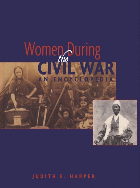 Judith E. Harper - Women During the Civil War, E-bok