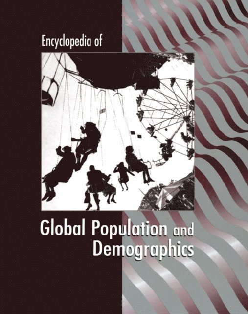 Immanuel Ness, James Ciment - Encyclopedia of Global Population and Demographics, E-bok