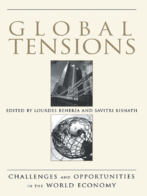 Savitri Bisnath, Lourdes Beneria - Global Tensions, E-bok