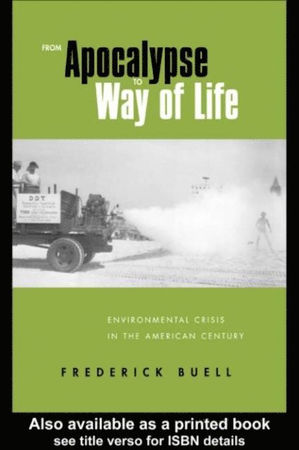 Frederick Buell - From Apocalypse to Way of Life, E-bok