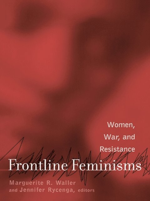 Jennifer Rycenga, Marguerite Waller - Frontline Feminisms, E-bok