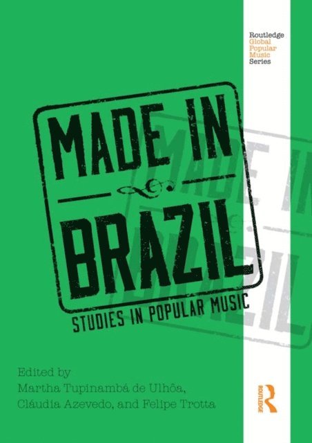 Felipe Trotta, Claudia Azevedo, Martha Tupinamba de Ulhoa - Made in Brazil, E-bok