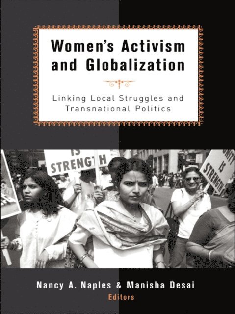 Manisha Desai, Nancy A. Naples - Women's Activism and Globalization, E-bok