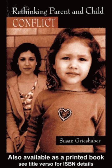 Susan Grieshaber - Rethinking Parent and Child Conflict, E-bok