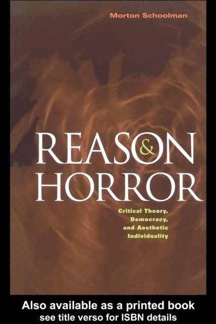 Morton Schoolman - Reason and Horror, E-bok