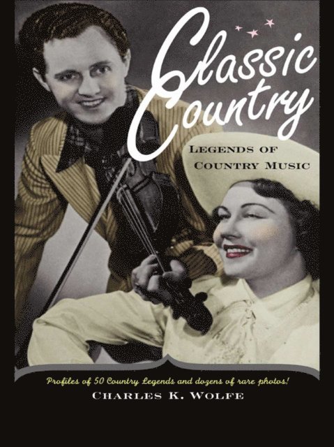 Charles K. Wolfe - Classic Country, E-bok