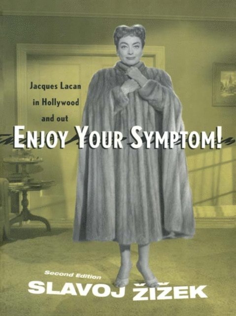 Slavoj A1/2iA?ek - Enjoy Your Symptom!, E-bok