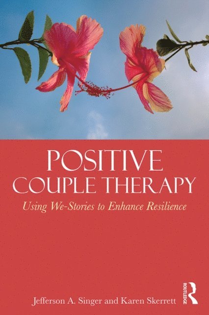 Karen Skerrett, Jefferson A. Singer - Positive Couple Therapy, E-bok