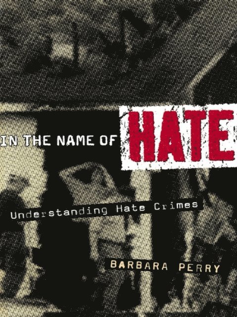 Barbara Perry - In the Name of Hate, E-bok