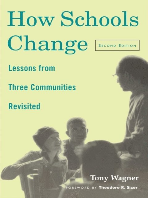 Tony Wagner - How Schools Change, E-bok