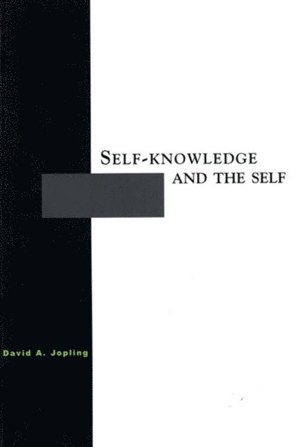 David A Jopling - Self-Knowledge and the Self, E-bok