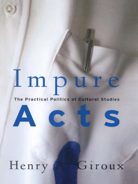 Henry A. Giroux - Impure Acts, E-bok