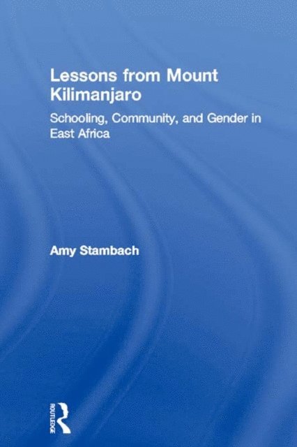 Amy Stambach - Lessons from Mount Kilimanjaro, E-bok