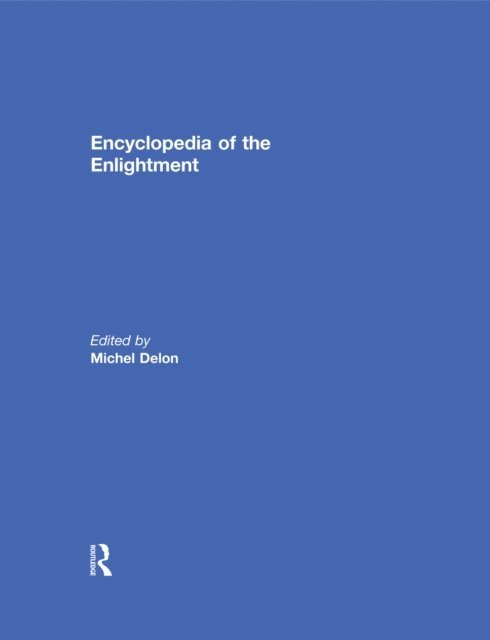 Michel Delon - Encyclopedia of the Enlightenment, E-bok