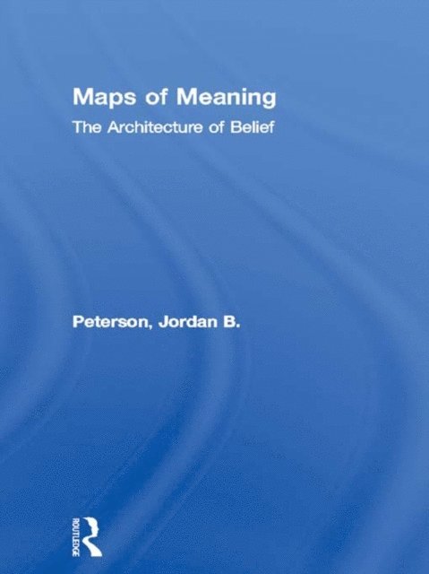 Jordan B. Peterson - Maps of Meaning, E-bok
