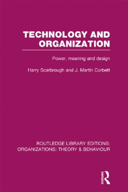 J. Corbett, Harry Scarbrough - Technology and Organization (RLE: Organizations), E-bok