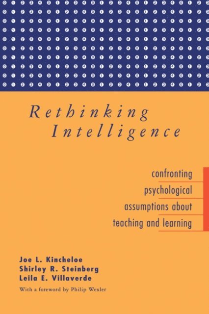 Leila Villaverde, Shirley R. Steinberg, Joe L. Kincheloe - Rethinking Intelligence, E-bok