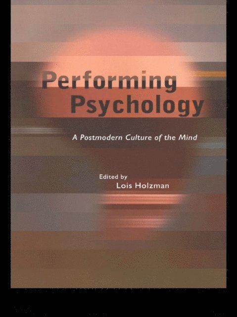 Lois Holzman - Performing Psychology, E-bok