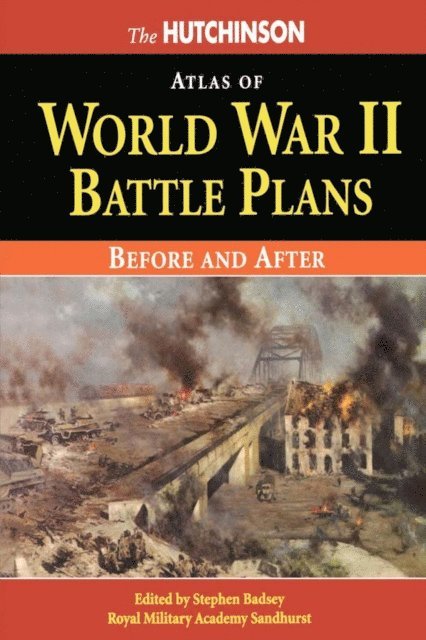 Stephen Badsey - Hutchinson Atlas of World War II Battle Plans, E-bok