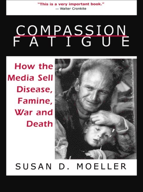 Susan D. Moeller - Compassion Fatigue, E-bok