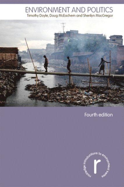 Sherilyn MacGregor, Doug McEachern, Timothy Doyle - Environment and Politics, E-bok