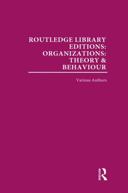 Various - Routledge Library Editions: Organizations (31 vols), E-bok
