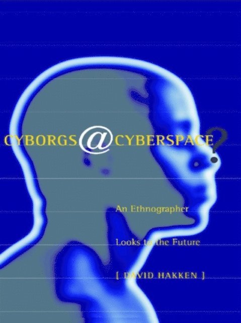 David Hakken - Cyborgs@Cyberspace?, E-bok