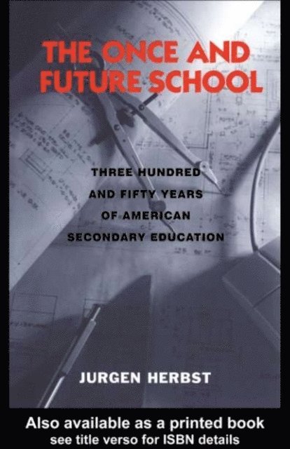 Jurgen Herbst - Once and Future School, E-bok